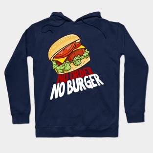 No Order No Burger Hoodie